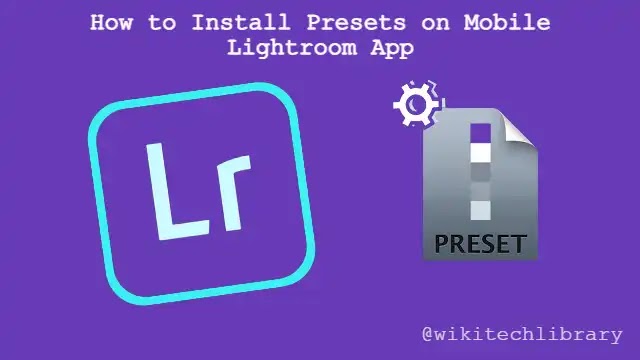 How to install mobile Lightroom app Preset