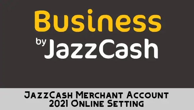 JazzCash Merchant Account 2021 Online Setting