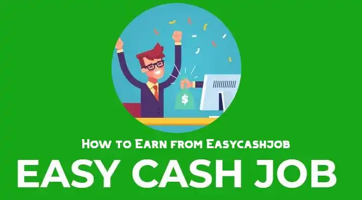 Easy cash job | How to Earn from Easycashjob