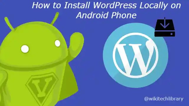 How to install WordPress locally on Android Smartphone