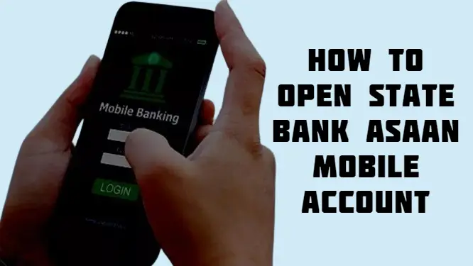 how to open state bank asaan mobile account