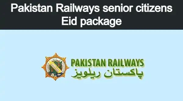 pakistan railway senior citizen eid packages