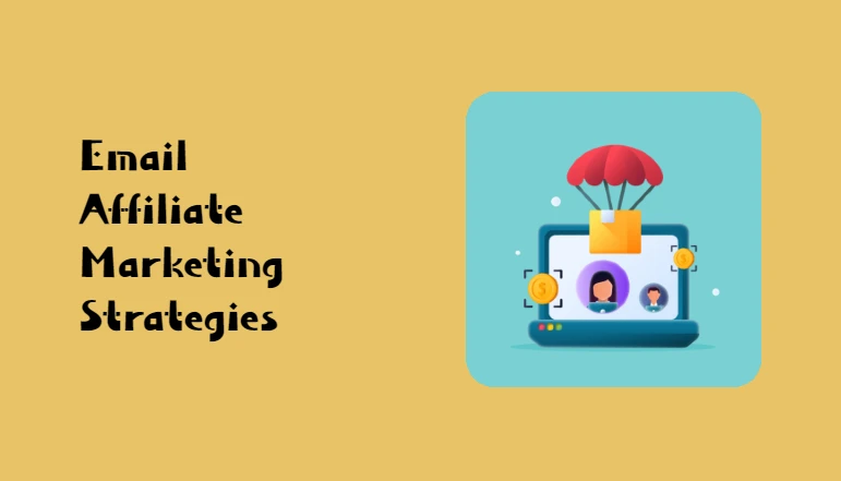 email affiliate marketing strategies