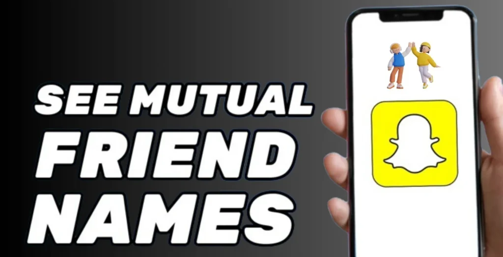 how to see mutual friends on snapchat
