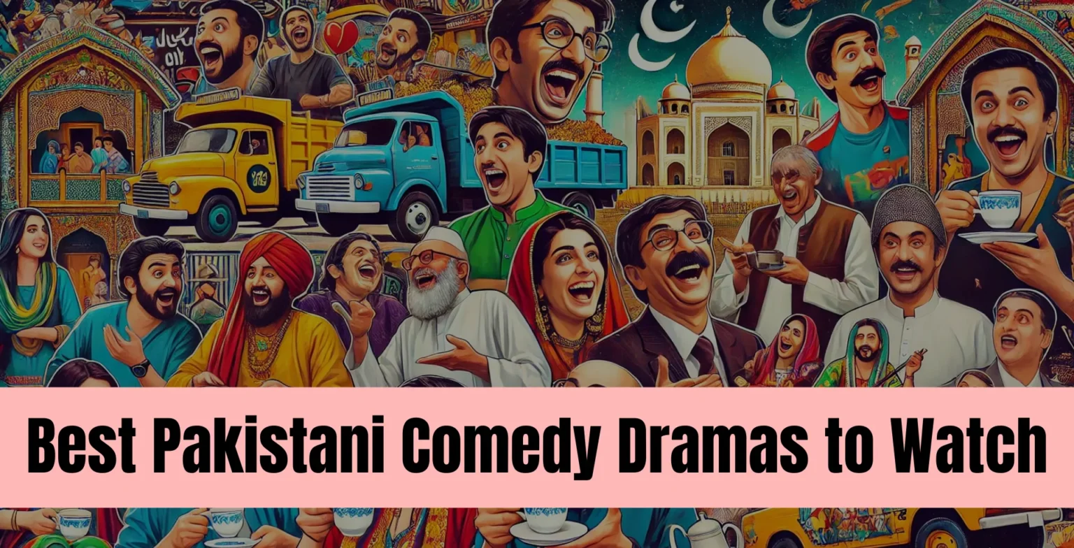 best pakistani comedy dramas