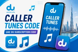 Du Caller Tunes Code 2026 – UAE Du Subscription Code