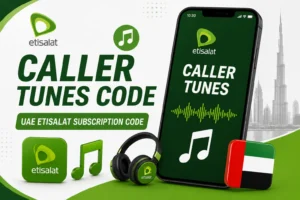 Etisalat Caller Tunes Code 2026 – UAE Etisalat Subscription Code