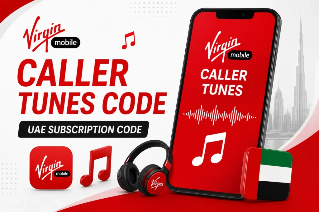Virgin Mobile Caller Tunes Code 2026 – UAE Subscription Code virgin mobile caller tunes subscription code