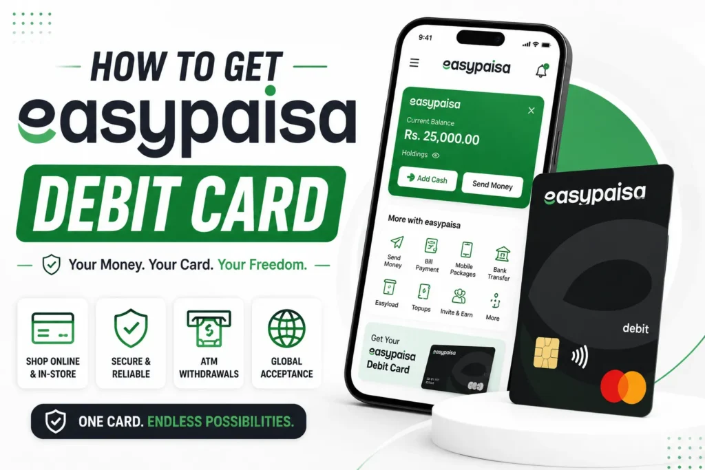 How to Get Easypaisa Debit Card get easypaisa debit card