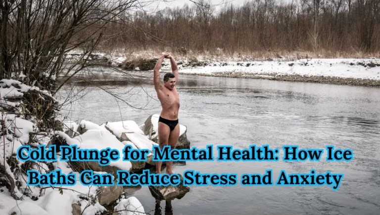 cold plunge for mental health how ice baths can reduce stress and anxiety