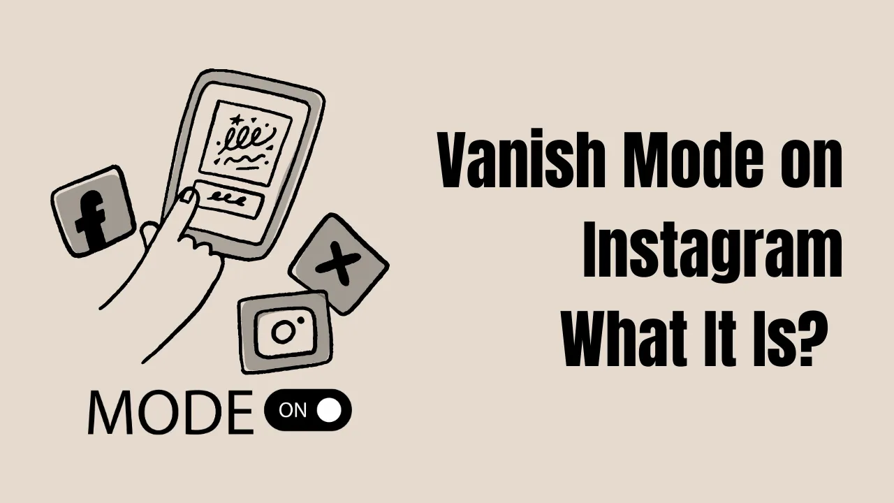 vanish mode on instagram what it is