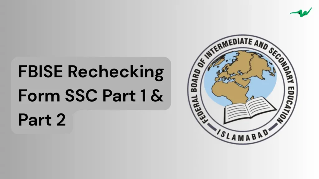 FBISE Rechecking Form 2025 SSC Part 1 & Part 2 fbise rechecking form ssc part 1 part 2