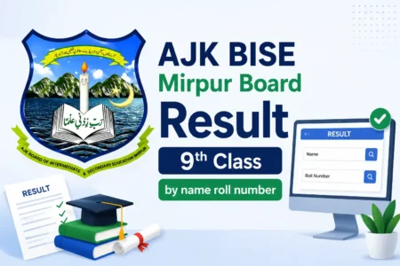 AJK BISE Board Result 2026 9th Class by name roll number ajk bise mirpur board result 9th class by name roll number