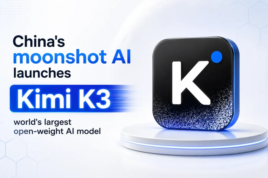 China’s moonshot AI launches Kimi K3, world’s largest open-weight AI model moonshot-ai-kimi-k3-model-launch-china