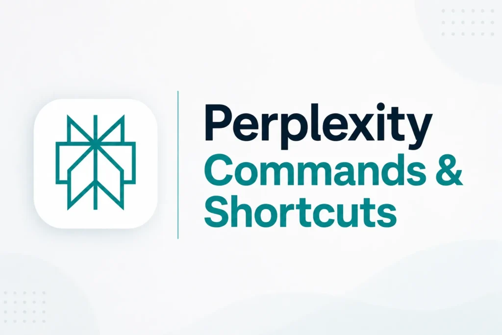 Perplexity Commands and Shortcuts: Official List perplexity commands